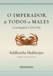 book O Imperador de Todos Os Males - Uma Biografia do Câncer