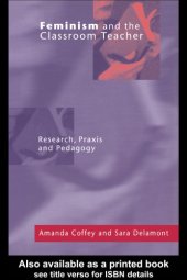 book Feminism and the Classroom Teacher: Research, Praxis, Pedagogy