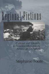 book Regional Fictions: Culture and Identity in Nineteenth-Century American Literature