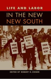 book Life and Labor in the New New South