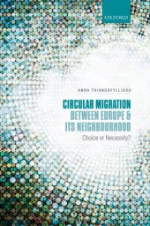 book Circular Migration between Europe and its Neighbourhood: Choice or Necessity?