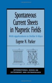 book Spontaneous Current Sheets in Magnetic Fields: With Applications to Stellar X-Rays