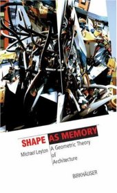 book Shape as Memory: A Geometric Theory of Architecture