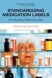 book Standardizing Medication Labels: Confusing Patients Less, Workshop Summary