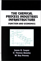 book The Chemical Process Industries Infrastructure: Function and Economics