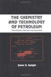 book The Chemistry and Technology of Petroleum 