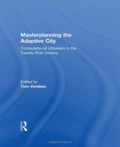 book Masterplanning the Adaptive City: Computational Urbanism in the Twenty-First Century