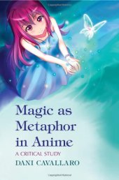 book Magic as Metaphor in Anime: A Critical Study