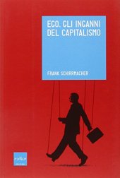 book Ego. Gli inganni del capitalismo