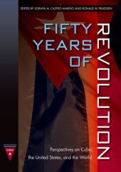 book Fifty Years of Revolution: Perspectives on Cuba, the United States, and the World