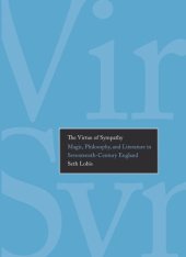 book The Virtue of Sympathy: Magic, Philosophy, and Literature in Seventeenth-Century England