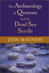 book The Archaeology of Qumran and the Dead Sea Scrolls