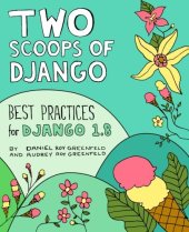 book Two Scoops of Django: Best Practices for Django 1.8