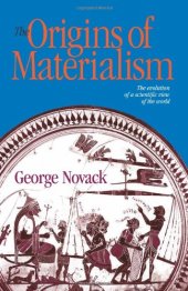 book The Origins of Materialism: The Evolution of a Scientific View of the World