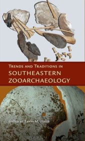 book Trends and Traditions in Southeastern Zooarchaeology