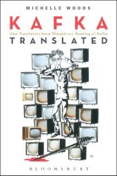 book Kafka Translated: How Translators have Shaped our Reading of Kafka