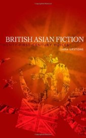 book British Asian Fiction: Twenty-first Century Voices