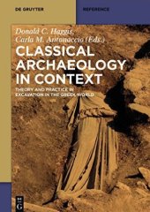 book Classical Archaeology in Context: Theory and Practice in Excavation in the Greek World