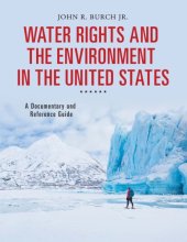 book Water Rights and the Environment in the United States: A Documentary and Reference Guide