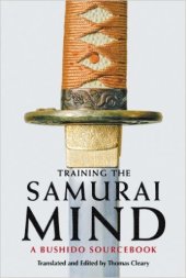 book Training the Samurai Mind: A Bushido Sourcebook