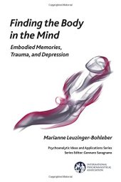 book Finding the Body in the Mind: Embodied Memories, Trauma, and Depression