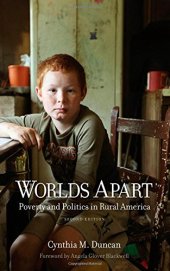 book Worlds Apart: Poverty and Politics in Rural America, Second Edition