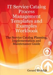 book IT Service Catalog Process Management Templates and Examples Workbook - The Service Catalog Planning, Implementation and Maintenance Guide