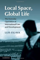 book Local Space, Global Life: The Everyday Operation of International Law and Development