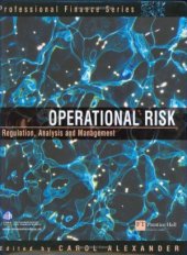 book Operational Risk  Regulation, Analysis and Management