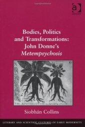 book Bodies, Politics and Transformations: John Donne's Metempsychosis