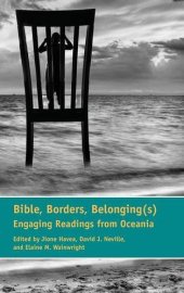 book Bible, Borders, Belonging(s): Engaging Readings from Oceania