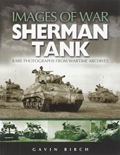 book Sherman Tank: Rare Photographs from Wartime Archives