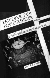 book Ratgeber für Roulettespieler: nebst 26 leicht spielbaren Erfolgssystemen