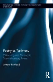 book Poetry as Testimony: Witnessing and Memory in Twentieth-century Poems