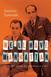 book We'll Have Manhattan: The Early Work of Rodgers & Hart