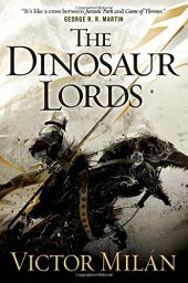 book The Dinosaur Lords: A Novel