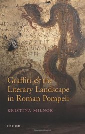 book Graffiti and the Literary Landscape in Roman Pompeii