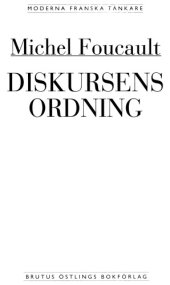 book Diskursens ordning : installationsföreläsning vid Collège de France den 2 december 1970