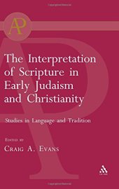 book The Interpretation of Scripture in Early Judaism and Christianity: Studies in Language and Tradition