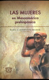 book Las mujeres en Mesoamérica prehispánica