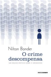 book O crime descompensa: um ensaio místico sobre a impunidade