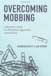 book Overcoming Mobbing: A Recovery Guide for Workplace Aggression and Bullying