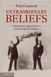 book Extraordinary Beliefs: A Historical Approach to a Psychological Problem