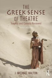 book The Greek Sense of Theatre: Tragedy and Comedy