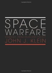 book Space Warfare: Strategy, Principles and Policy