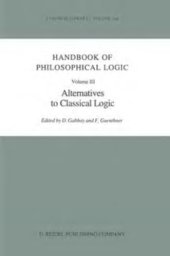 book Handbook of Philosophical Logic. Volume III: Alternatives in Classical Logic