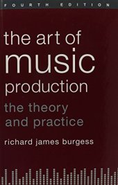 book The Art of Music Production: The Theory and Practice