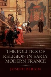 book The Politics of Religion in Early Modern France