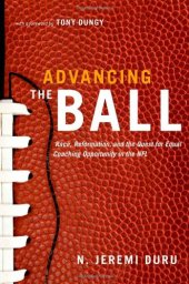 book Advancing the Ball: Race, Reformation, and the Quest for Equal Coaching Opportunity in the NFL