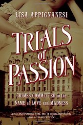 book Trials of Passion: Crimes Committed in the Name of Love and Madness